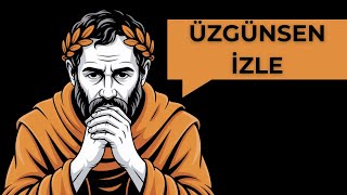 Kötü Hissettiğinde Ne Yapmalısın ? I Stoacı Erkek