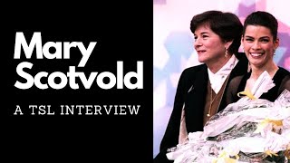 Mary Scotvold: A TSL Interview