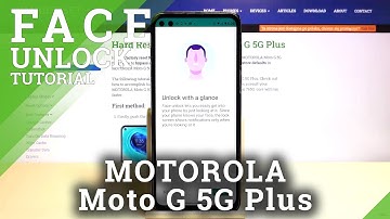 How to Set Up Face Unlock on MOTOROLA Moto G 5G Plus – Use Face Recognition