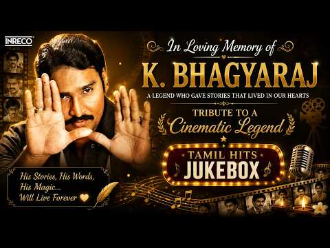 In Loving Memory of K. Bhagyaraj ✨| Tribute to a Cinematic Legend 🎵| Tamil Hits Jukebox