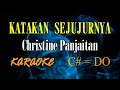 KATAKAN SEJUJURNYA KARAOKE CRHISTINE PANJAITAN (C#=DO) original key