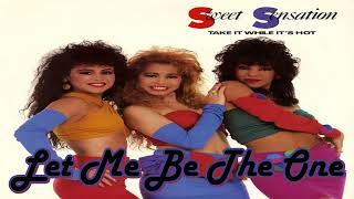 Sweet Sensation - Let Me Be The One