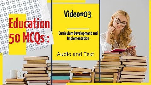 Curriculum Development and Implementation 50 Important MCQs |Video No.03 | PPSC Lecturer Education
