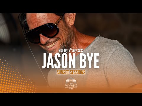 JASON BYE SUNSET SESSIONS AT CAFÉ MAMBO IBIZA 7th JULY 2025