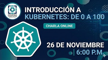 CNCF Armenia, Quindío - Introducción a Kubernetes – de 0 a 100