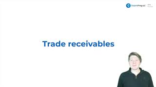 Trade Receivables Overview and Objectives - FAR Exam Prep