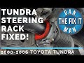 2000-2006 TUNDRA STEERING RACK BUSHING REPLACEMENT - DIY