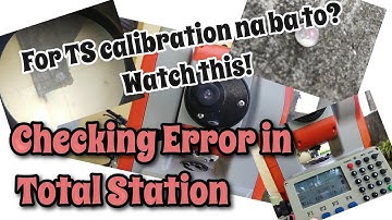 Checking the Error in Total Station| For Calibration na ba? Watch this!