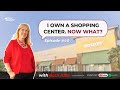 Can&#39;t Lease Your Shopping Center Space? Here&#39;s What To | EP 40: &quot;I Own a Shopping Center. Now What?&quot;
