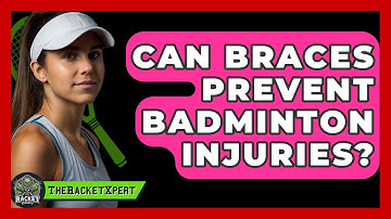 Can Braces Prevent Badminton Injuries? - The Racket Xpert