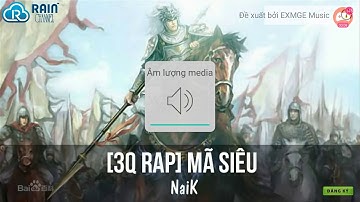 Rap Mã Siêu [ Naik ] 3Q củ hành
