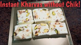 Instant Kharvas|How to make instant Kharvas without chik|Instant Barai|घर पर बनाए खरवस बिना चिक के