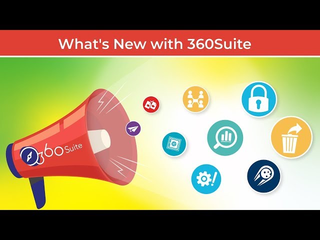 What's New With 360Suite | 2019 - Q2