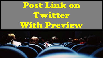 How To Post Link on Twitter With Preview