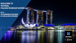 Technal Facade Webinar Episode 2 : Sustainable Facades and Circular Economy