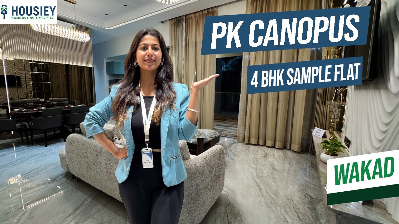 PK Canopus | Luxurious 4BHK Sample Flat Tour in Wakad Pune | Location & Review 2025