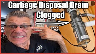 Clogged Garbage Disposal Drain