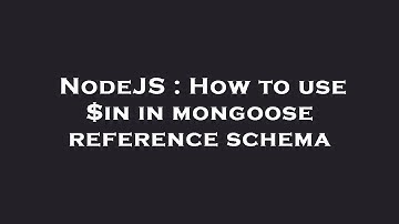 NodeJS : How to use $in in mongoose reference schema