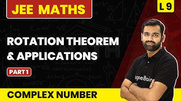 Rotation Theorem & Applications (Part 1) | Complex Numbers - L9 | IIT JEE Maths