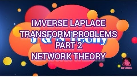 INVERSE LAPLACE TRANSFORM PROBLEMS PART 2 NETWORK THEORY|| KTU syllabus based