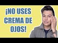 No Uses Crema De Ojos ¡No La Necesitas! | Yasmany.