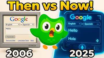 Google Translate Has Changed SO MUCH Since 2006! (Told by Duolingo)