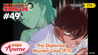Detective Conan - Ep 49 - The Diplomat Murder Case - Part 2 | EngSub