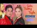 Éo Le Cuộc Tình Remix, Người Ấy Và Tôi Remix - LK Saka Trương Tuyền Remix Bùng Cháy Hay Nhất 2021