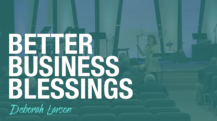 Better Business Blessings // Deborah Larson // 11-...