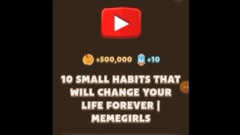 10 small habits that will change your life forever | memegirls