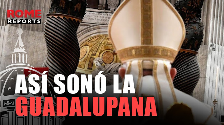 Así sonó La Guadalupana en el Vaticano
