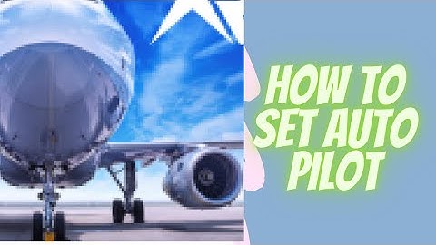 how to set the plane in auto pilot in rfs