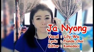 Ja Nyong - Lily Wu (Hakka Song)