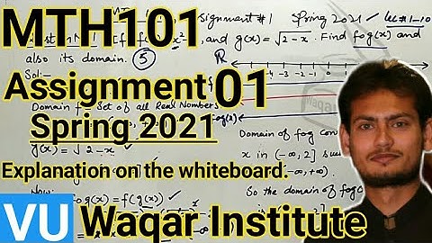MTH101 Assignment 1 spring 2021 by Waqar institute explanation on the whiteboard