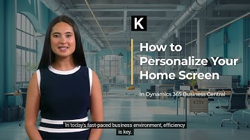 How to Personalize Your Business Central Home Screen | Dynamics 365 Business Central Basics