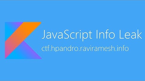 JavaScript Info Leak - hpAndro Vulnerable Application Challenge