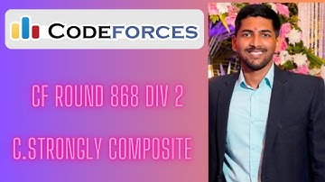 Codeforces Round 868 | Strongly Compostite | CF Round 868 |Hindi