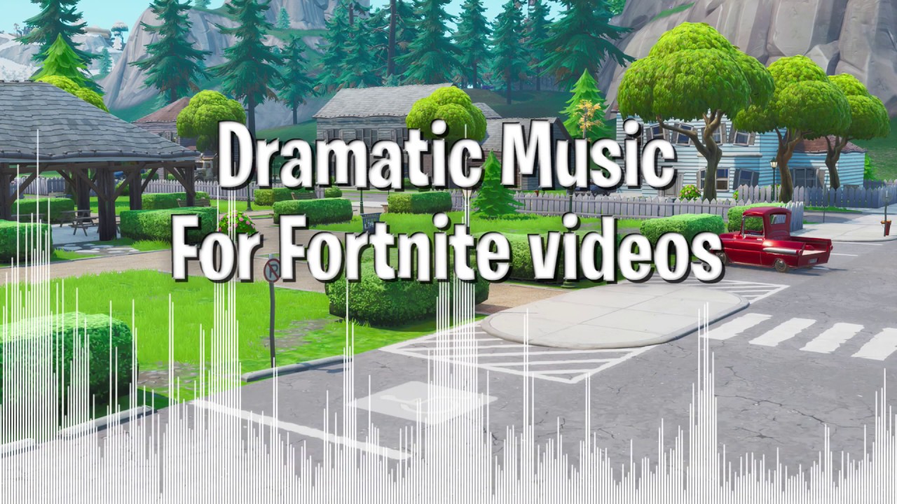 Best Dramatic Background Music For Use In Fortnite Gaming Vidoes Youtube Best Dramatic Background Music For Use In Fortnite Gaming Vidoes Youtube
