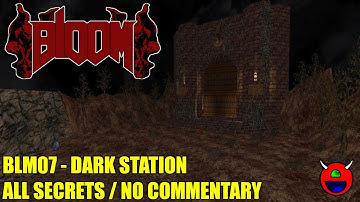 Doom 2: Bloom - BLM07 Dark Station - All Secrets