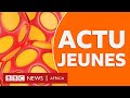 Bbc afrique bbc actu jeunes episode 67