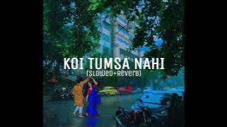Koi Tumsa Nahin | Krrish | (Slowed Reverb)✿