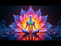 Opens All 7 Chakras, Whole Body Energy Cleansing, Boost Positive Energy | Meditation Music
