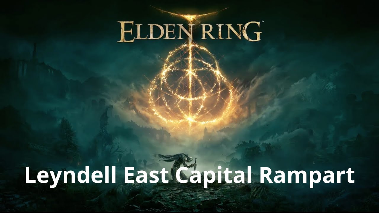 Leyndell East Capital Rampart Elden Ring Walkthrough 100 Platinum