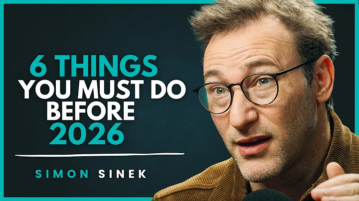 6 Life-Changing Actions to Take Before 2026 - MUST WATCH | SIMON SINEK - Motivational Speech