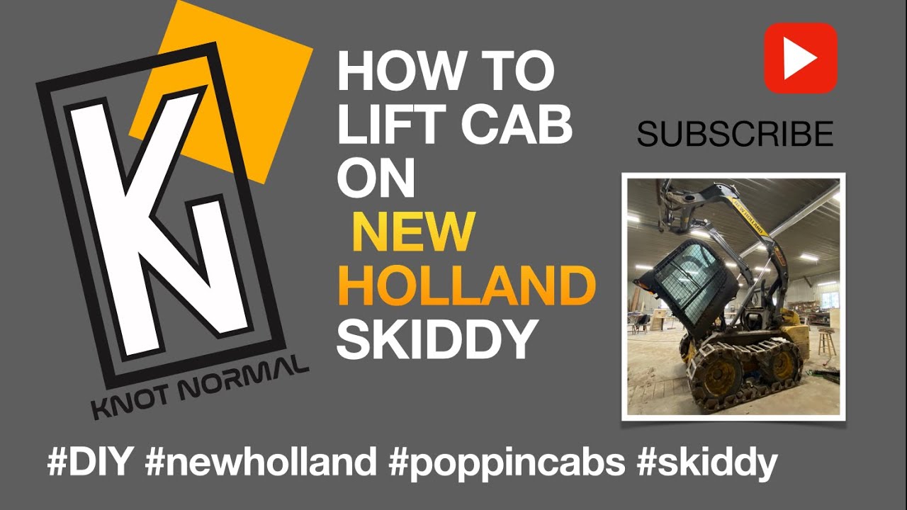 HOW TO LIFT CAB ON 2013 NEW HOLLAND L218….and a bunch of other stuff