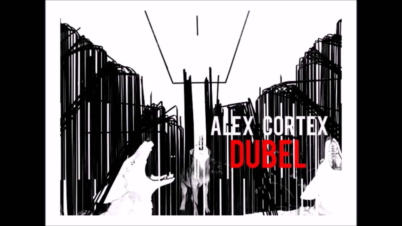 Alex Cortex - Dubel - YouTube