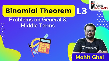 JEE Maths: Binomial Theorem L3 | Problems on General & Middle Terms | Mathemagicians | Mohit Ghai
