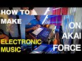 How To Make an electronic beat on Akai Force