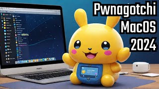 Pwnagotchi Made EASIER MacOS Edition - 2024 (WaveshareV4)