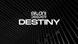 Milani Deeper - Destiny (Original Mix)